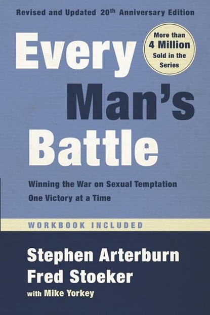 Every Man's Battle, Revised and Updated 20th Anniversary Edition, Stephen Arterburn ; Fred Stoeker ; Mike Yorkey - Paperback - 9780525653516