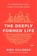 The Deeply Formed Life, Rich Villodas - Paperback - 9780525654407