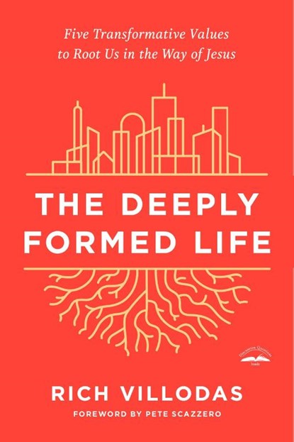 The Deeply Formed Life, Rich Villodas - Paperback - 9780525654407