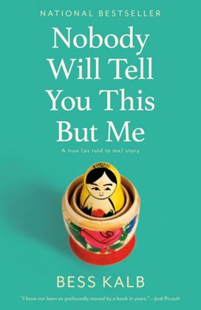 Nobody Will Tell You This But Me, Bess Kalb - Ebook - 9780525654728