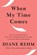 When My Time Comes, REHM,  Diane - Gebonden - 9780525654759