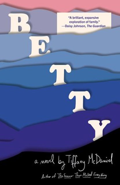 Betty, Tiffany McDaniel - Ebook - 9780525657088