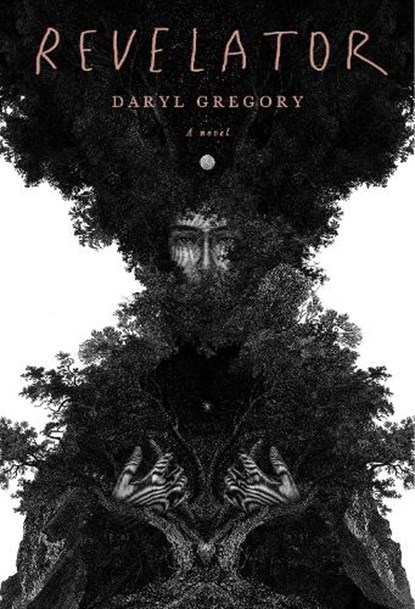 Revelator, Daryl Gregory - Gebonden - 9780525657385