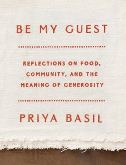 Be My Guest, Priya Basil - Ebook - 9780525657866