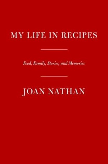 My Life in Recipes, Joan Nathan - Ebook - 9780525658993