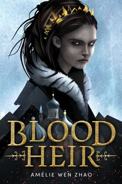 Blood Heir, Amélie Wen Zhao - Ebook - 9780525707813
