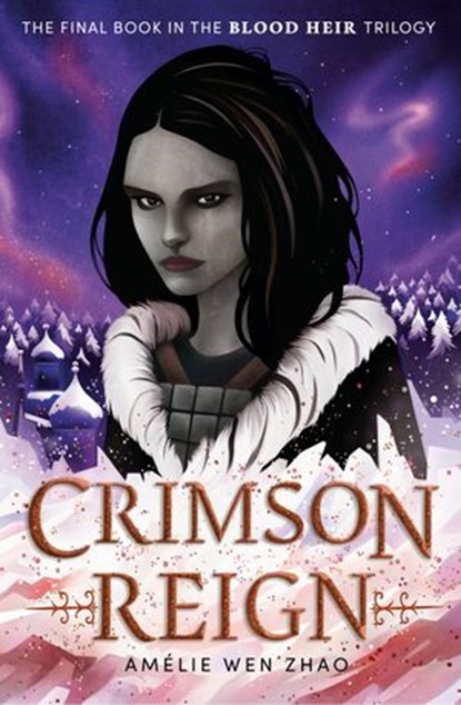 Crimson Reign, Amélie Wen Zhao - Ebook - 9780525707899