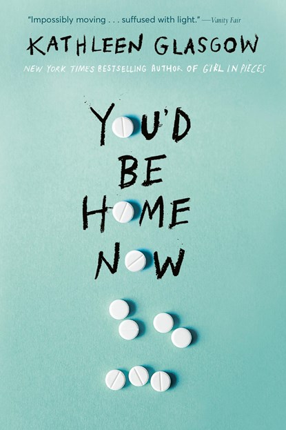 You'd Be Home Now, GLASGOW,  Kathleen - Paperback - 9780525708070