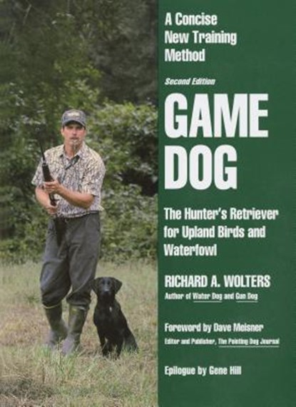 Game Dog: Second Revised Edition, Richard A. Wolters - Gebonden - 9780525939429