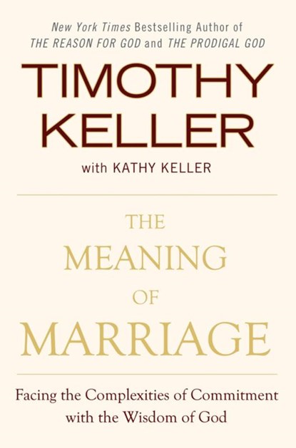 The Meaning of Marriage, Timothy Keller ; Kathy Keller - Gebonden - 9780525952473