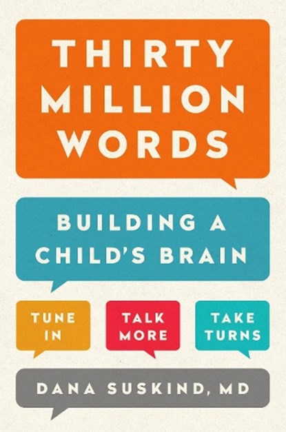 Thirty Million Words, Dana Suskind - Gebonden - 9780525954873