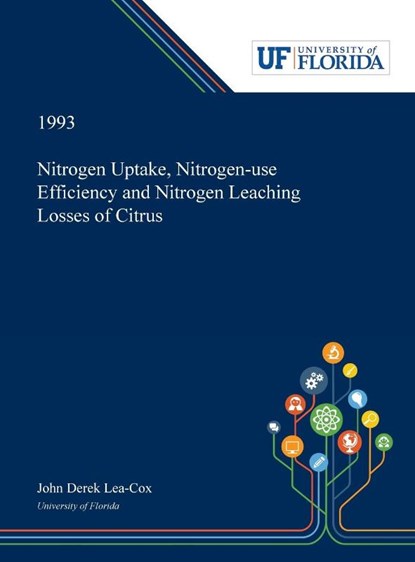 Nitrogen Uptake, Nitrogen-use Efficiency and Nitrogen Leaching Losses of Citrus, John Lea-Cox - Gebonden - 9780530000299