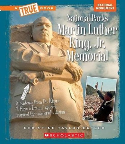 Martin Luther King, Jr. Memorial (a True Book: National Parks), Christine Taylor-Butler - Paperback - 9780531135037