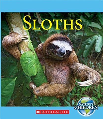 Sloths (Nature's Children), niet bekend - Paperback - 9780531214947