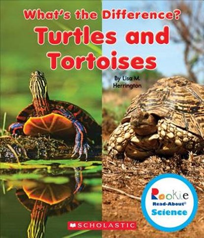 Turtles and Tortoises (Rookie Read-About Science: What's the Difference?), Lisa M. Herrington - Paperback - 9780531215302