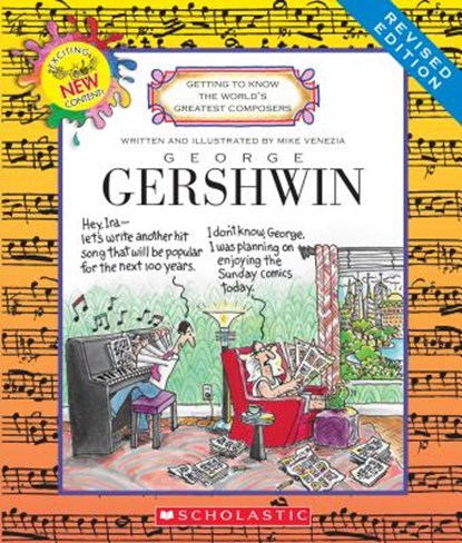 George Gershwin (Revised Edition) (Getting to Know the World's Greatest Composers), Mike Venezia - Gebonden - 9780531226599