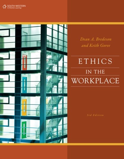 Ethics in the Workplace, Keith (St. Petersburg Junior College) Goree ; Dean (University of Texas at Austin) Bredeson - Paperback - 9780538497770