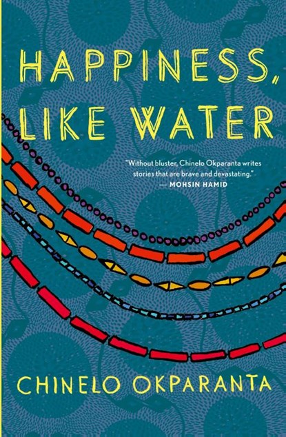 Happiness, Like Water, Chinelo Okparanta - Paperback - 9780544003453