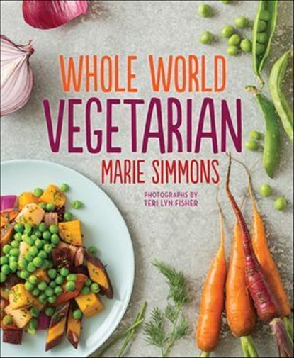 Whole World Vegetarian, Marie Simmons ; Teri Lyn Fisher - Ebook - 9780544018488