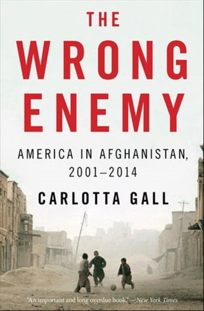 The Wrong Enemy, Carlotta Gall - Ebook - 9780544045682
