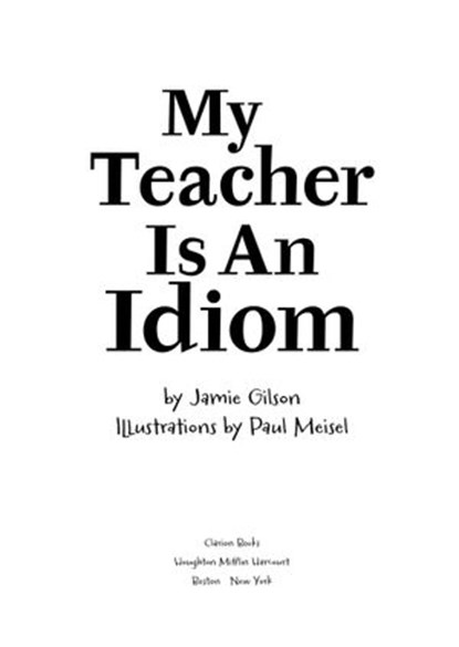 My Teacher Is an Idiom, Jamie Gilson - Ebook - 9780544056909