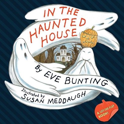 In the Haunted House, Eve Bunting - Paperback - 9780544066700