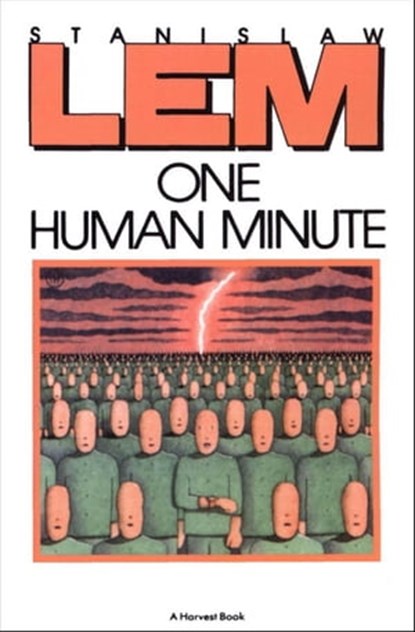 One Human Minute, Stanislaw Lem - Ebook - 9780544080041