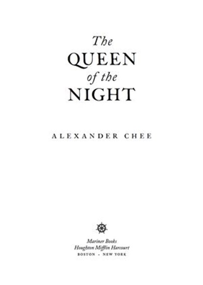 The Queen Of The Night, Alexander Chee - Ebook - 9780544106604