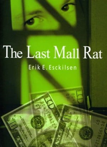 The Last Mall Rat, Erik E. Esckilsen - Ebook - 9780544107076
