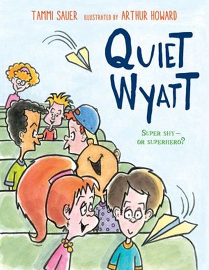 Quiet Wyatt, Tammi Sauer - Ebook - 9780544113336