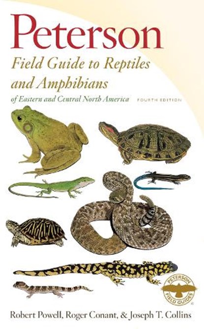 Peterson Field Guide to Reptiles and Amphibians of Eastern and Central North America, Fourth Edition, Powell Robert Powell ; Conant Roger Conant ; Collins Joseph T. Collins - Paperback - 9780544129979