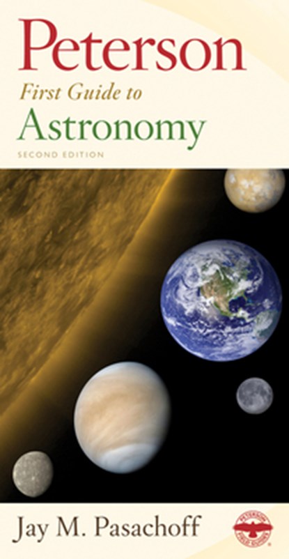 Peterson First Guide to Astronomy, Second Edition, Pasachoff Jay M. Pasachoff - Paperback - 9780544165625