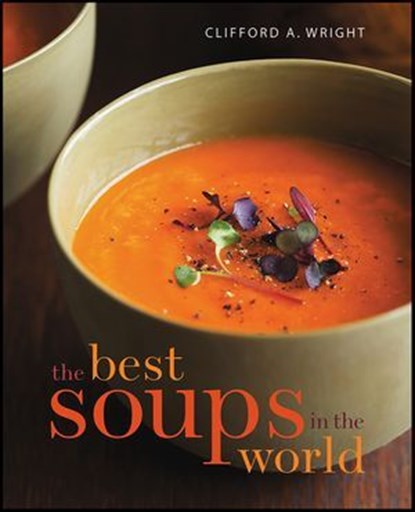 The Best Soups in the World, Clifford A. Wright - Ebook - 9780544177796