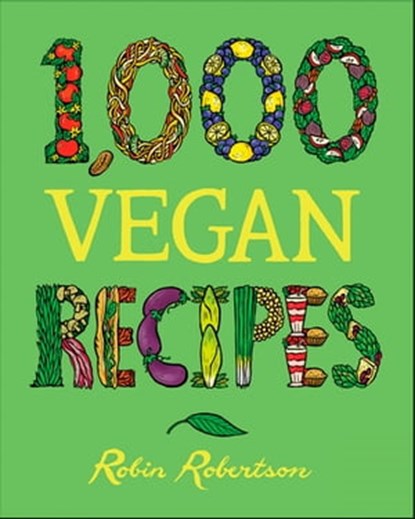 1,000 Vegan Recipes, Robin Robertson - Ebook - 9780544189164