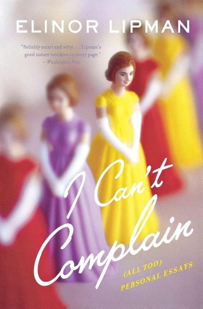 I Can't Complain, Elinor Lipman - Paperback - 9780544227903