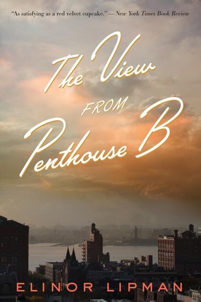 The View from Penthouse B, Lipman Elinor Lipman - Paperback - 9780544228078
