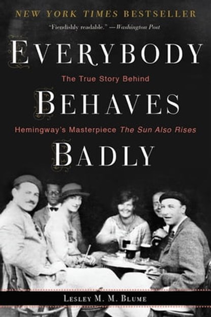 Everybody Behaves Badly, Lesley M. M. Blume - Ebook - 9780544237179