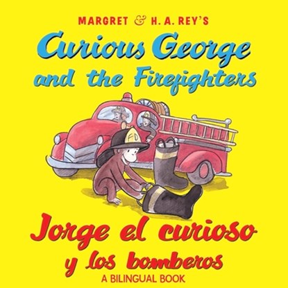 Curious George and the Firefighters/Jorge el curioso y los bomberos, H. A. Rey ; Anna Grossnickle Hines - Paperback - 9780544239609