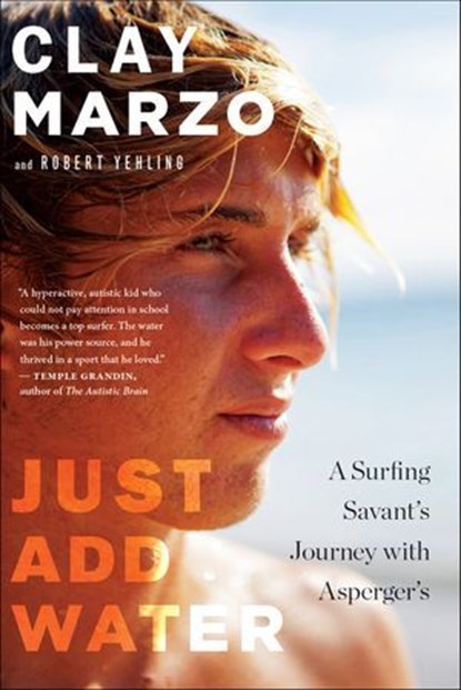 Just Add Water, Clay Marzo ; Robert Yehling - Ebook - 9780544253179