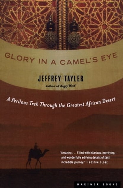 Glory in a Camel's Eye, Jeffrey Tayler - Ebook - 9780544277311