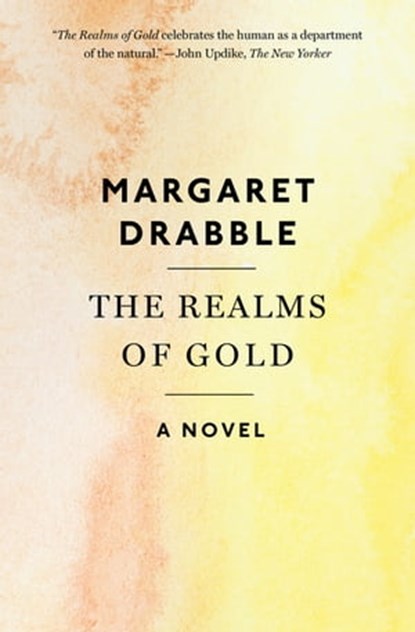 The Realms of Gold, Margaret Drabble - Ebook - 9780544289697