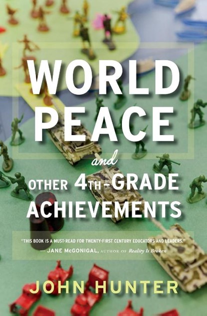 World Peace and Other 4th-Grade Achievements, Hunter John Hunter - Paperback - 9780544290037
