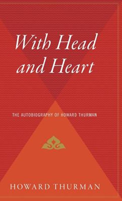 With Head and Heart: The Autobiography of Howard Thurman, Howard Thurman - Gebonden - 9780544313255