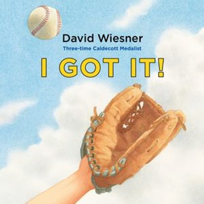 I Got It!, David Wiesner - Ebook - 9780544313477