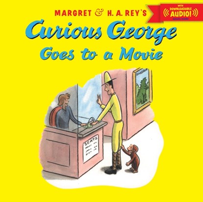 Curious George Goes to a Movie (Audio), H. A. Rey ; Margret Rey - Paperback - 9780544313699