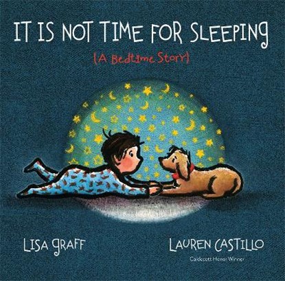 It Is Not Time for Sleeping, Graff Lisa Graff ; Castillo Lauren Castillo - Gebonden - 9780544319301