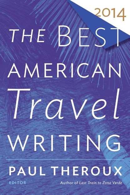 The Best American Travel Writing 2014, Jason Wilson - Paperback - 9780544330153