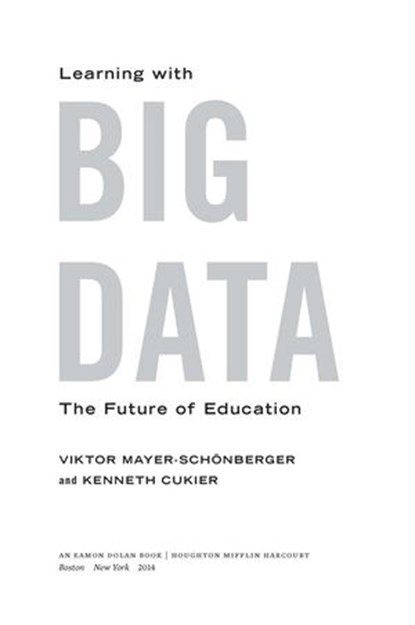 Learning With Big Data, Viktor Mayer-Schönberger ; Kenneth Cukier - Ebook - 9780544355507