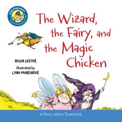 The Wizard, the Fairy, and the Magic Chicken (Read-Aloud), Helen Lester - Ebook - 9780544363922