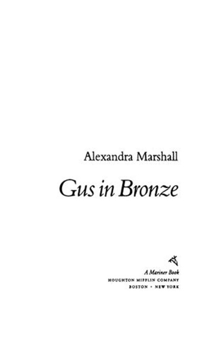 Gus In Bronze, Alexandra Marshall - Ebook - 9780544364301
